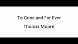 Tis Gone and For Ever – Thomas Moore