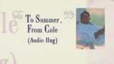 To Summer, From Cole – Audio Hug [Lyric Video]