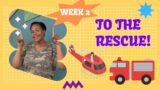 To the Rescue | Kingdom Nursery | Week 2