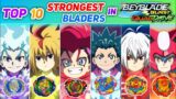 Top 10 STRONGEST Bladers In Beyblade Burst Quaddrive