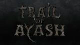 Trail of Ayash | Early Access | GamePlay PC