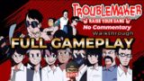 Troublemaker Raise Your Gang Indonesia Full Gameplay