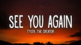 Tyler, The Creator – See You Again (Lyrics) ft. Kali Uchis