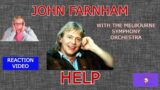 UNBELIEVABLE!! 1st TIME HEARING…HELP by JOHN FARNHAM & THE MELBOURNE SYMPHANY ORCHESTRA ~ Reaction