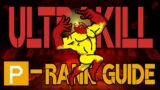 Ultrakill | P-2 P-rank guide | PART 2: Flesh Panopticon and Sisyphus Prime