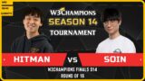 WC3 – W3Champions S14 Finals – Round of 16: [ORC] Hitman vs Soin [ORC]