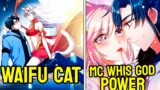 Waifu Cat Sent A Simple Guy Back In Time And HE Gained Power Of A God! | manhwa recap