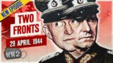 Week 244 – Germany's Existential Crisis – WW2 – April 29, 1944