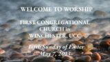 Welcome to Worship: Fifth Sunday of Easter and 183rd Annual Meeting (5/7/23)