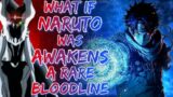 What If Naruto Awakens A Rare Bloodline And A Power Over Darkness || Part – 1