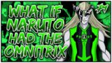 What if Naruto had the Omnitrix? | PART 1 || Smart Naruto