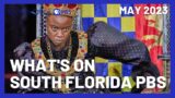 What's on South Florida PBS | May 2023