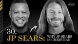 Why JP Sears is CHRISTIAN ft. @AwakenWithJP  | Ep. 30