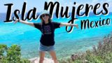 Why you MUST visit Isla Mujeres, Mexico!!