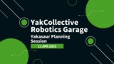 YARG YakRover Meeting 11 Apr 2023 | Yakasaur Planning Session