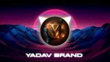 Yadav Brand 2 (Rao Sahab) [Slowed+Reverb] | Music Verse