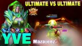 Yve Ultimate VS Ultimate! Top Global Yve Gameplay by Mazajeez ~ Mobile Legends