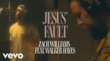 Zach Williams, Walker Hayes – Jesus' Fault (Official Music Video)