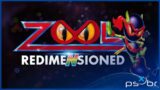 Zool Redimensioned (PS4) – Gameplay – Primeiros 23 Minutos / First 23 Minutes