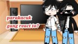 parakacuk gang react to?…//GACHa club//ft: parakacuk gang, troublemaker//