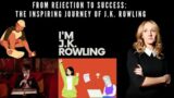 "Against All Odds: The Journey of J.K.Rowling – A Real Life Motivational and Inspirational Story"