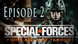 "Special Forces" Series Episode Two – Quality is Better Than Quantity
