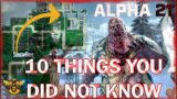 10 Things You Did Not Know about Alpha 21, in 7 Days to Die
