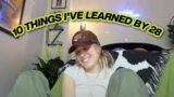 10 things I've learned by 28