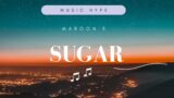 Maroon 5 – Sugar (Lyrics)