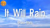 Bruno Mars – It Will Rain (Lyric)