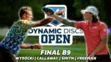 2023 Dynamic Discs Open | FINAL RD, B9 | Wysocki, Callaway, Smith, Freeman | Gatekeeper Media