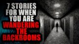 7 Stories perfect for wandering the Backrooms | Creepypasta Compilation