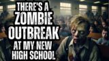 A ZOMBIE OUTBREAK is Taking Over My New High School