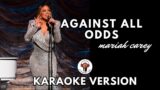 AGAINST ALL ODDS – MARIAH CAREY – KARAOKE VERSION