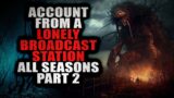 Accounts from a Lonely Broadcast Station (ALL SEASONS) Part 2 |  Creepypasta Storytime