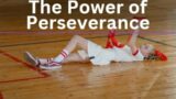 Against All Odds: The Power of Perseverance