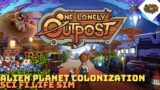 Alien Planet Colonization Sci Fi Life Sim | One Lonely Outpost