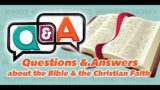 BIBLE QUESTIONS AND ANSWERS – May 21, 2023