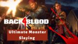 Back 4 Blood: Ultimate Monster Slaying – No Mercy!