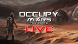Base Rebuild LIVE in Occupy Mars.