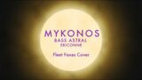 Bass Astral, Ericonne – Mykonos | Fleet Foxes cover