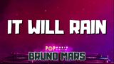 Bruno Mars ~ It Will Rain ~ PopMusic Lirik