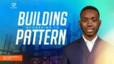 Building According To Pattern | Gethsemane Global | Pastor Shola Okodugha