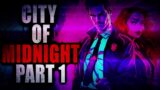 “City of Midnight” | Creepypasta Storytime