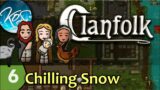 Clanfolk 6 – DEEPEST WINTER / Unlock the KoS Clan!!! – Let's Play