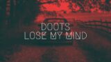 DOOTS – Lose My Mind | Extended Remix