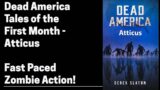Dead America – Tales of the First Month – Atticus  (Complete Zombie Story)