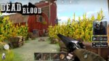 Dead Blood: Survival FPS Official Launch Gameplay Android&Ios