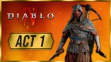 Diablo IV is finally here… Part 1 Walkthrough!