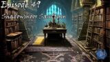DnD Episode 49: Shadowmoor Sanctum